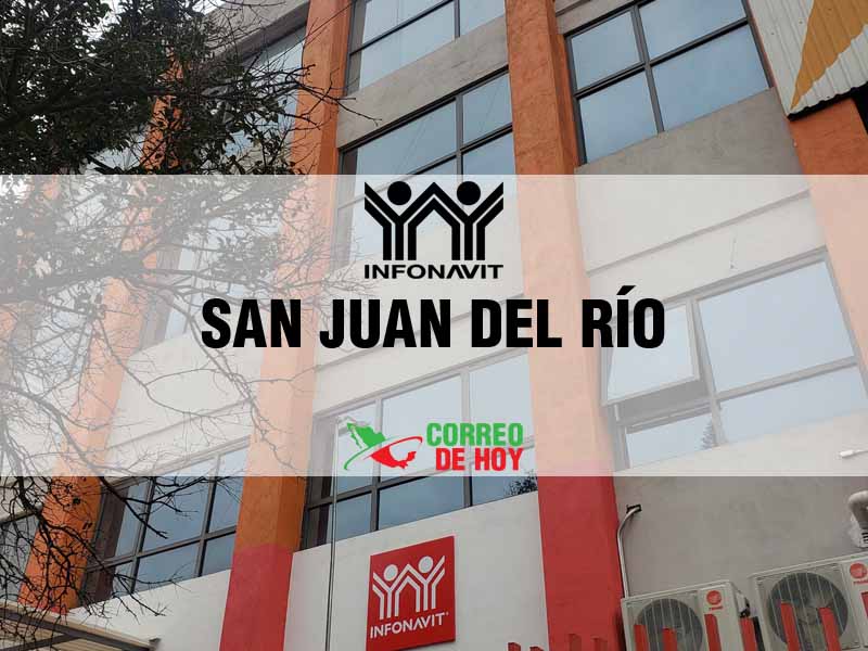 Oficinas Infonavit en San Juan del Río Qro - Telfono y Horario de Atencin